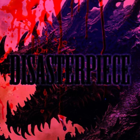 DISASTERPIECE | Boomplay Music