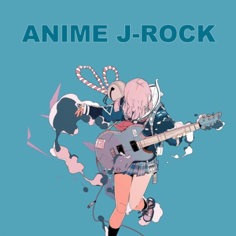 Anime J-Rock | Boomplay Music