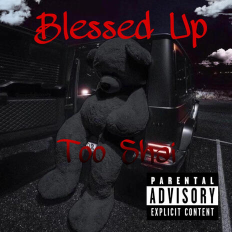 Blessed Up Freestyle | Boomplay Music