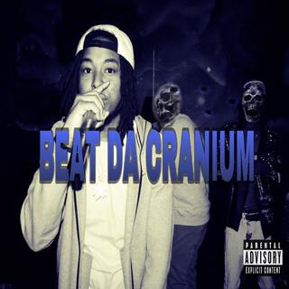 BEAT DA CRANIUM lyrics | Boomplay Music