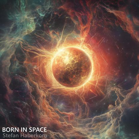 born in space | Boomplay Music