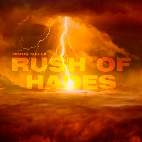 Rush Of Hades | Boomplay Music