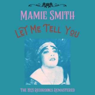 Let Me Tell You - The 1921 Recordings (Remastered)