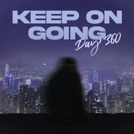 Keep on Going (Day 360) | Boomplay Music