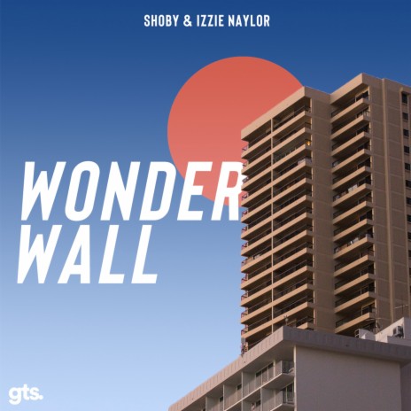 Wonderwall ft. Izzie Naylor | Boomplay Music