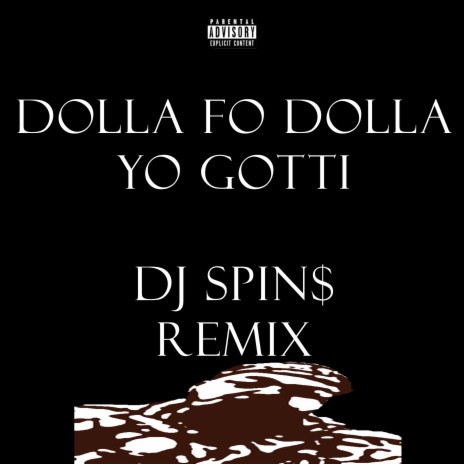 Dolla Fo Dolla (DJ Spin$ Remix) ft. Yo Gotti