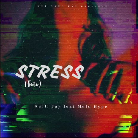 Stress (Toto) ft. Melo Hype