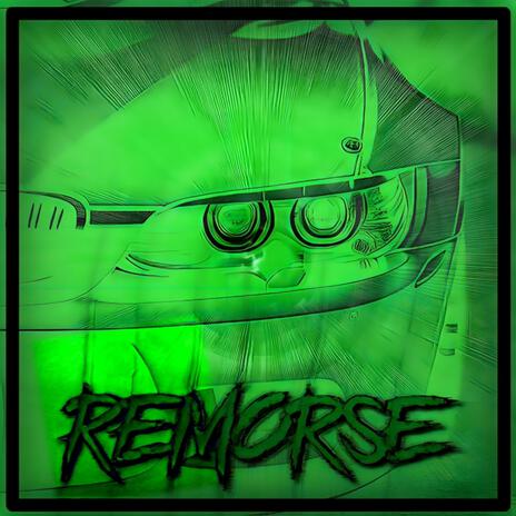 REMORSE | Boomplay Music