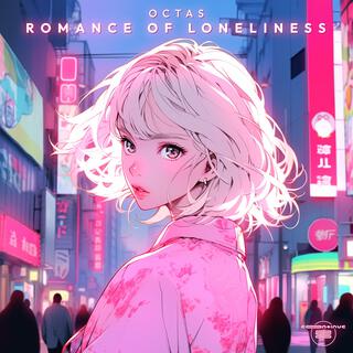 Romance of Loneliness