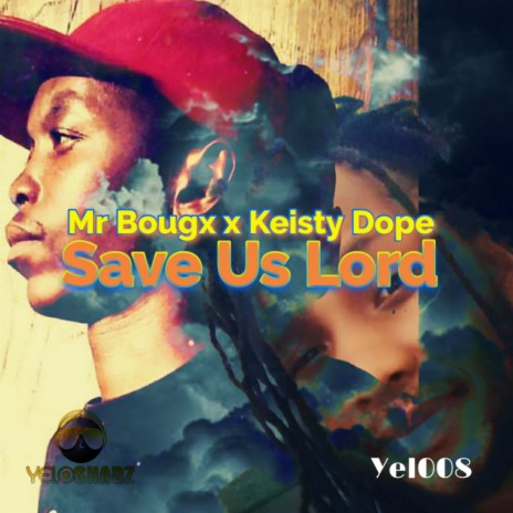 Save Us Lord ft. Keisty Dope