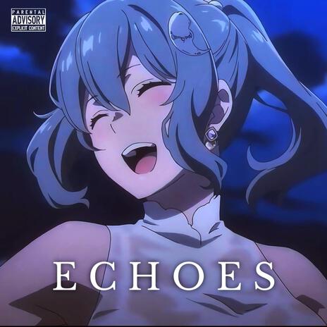 Echoes | Boomplay Music