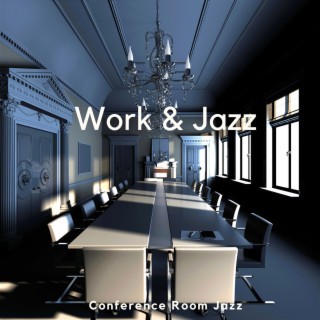 Conference Room Jazz: Meetings with Melodic Vibes