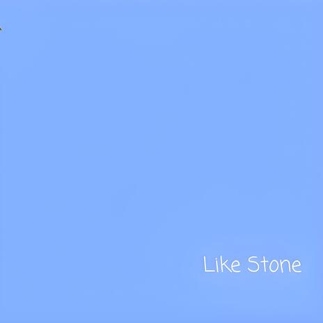 Like Stone | Boomplay Music