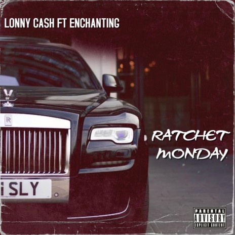 RATCHET MONDAY ft. ENCHANTING | Boomplay Music