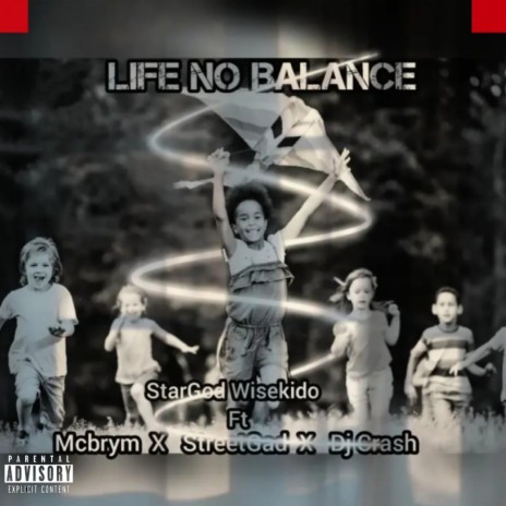 LIFE NO BALANCE (feat. Mcbrym,StreetGad & Dj Crash) | Boomplay Music