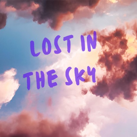 Lost in the sky | Boomplay Music