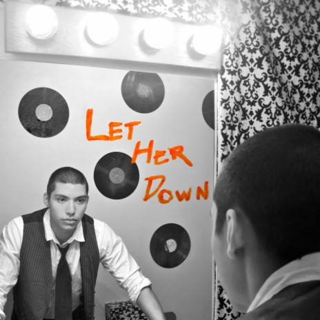 Let Her Down | Boomplay Music