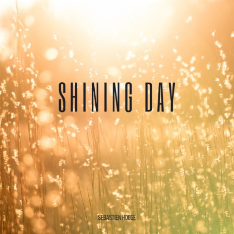 Shining Day | Boomplay Music