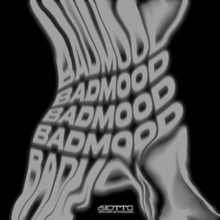 badmood lyrics | Boomplay Music