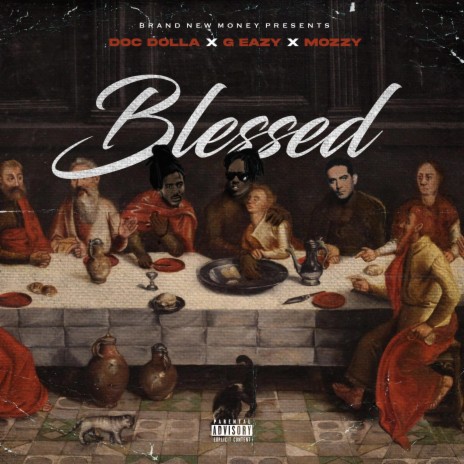 Blessed ft. G-Eazy & Mozzy | Boomplay Music