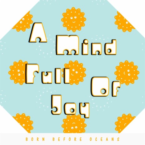 A Mind Full of Joy | Boomplay Music