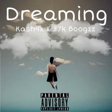 Dreaming ft. 37k Boogzz | Boomplay Music