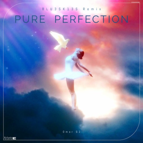 Pure Perfection (BLU3SK13S Remix) | Boomplay Music