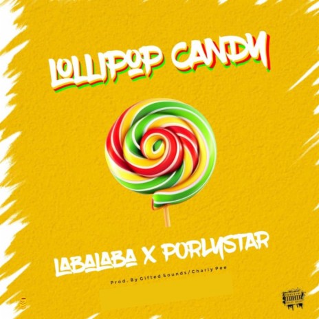 Lollipop ft. Porlystar | Boomplay Music