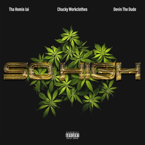 So High ft. Chucky Workclothes & Devin The Dude | Boomplay Music