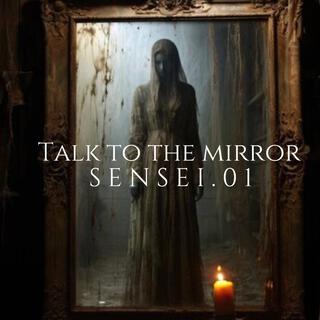 Talk to the mirror