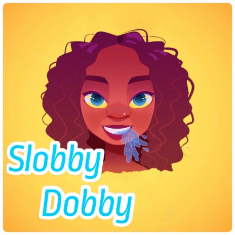 Slobby Dobby | Boomplay Music