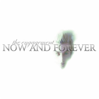 NOW AND FOREVER