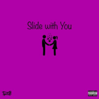 Slide With You