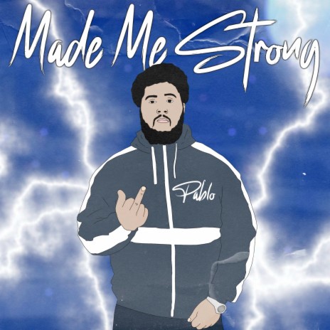 Made Me Strong | Boomplay Music