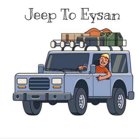 Jeep To Eysan | Boomplay Music