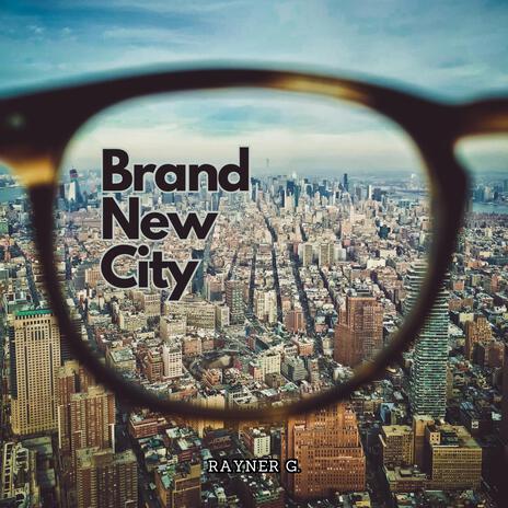 Brand New City | Boomplay Music