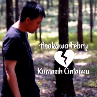 Kumasih Cintaimu