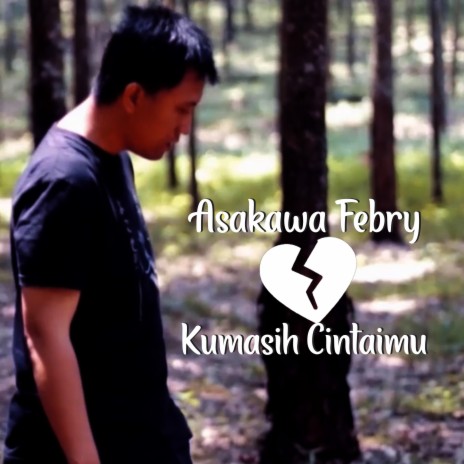 Kumasih Cintaimu | Boomplay Music