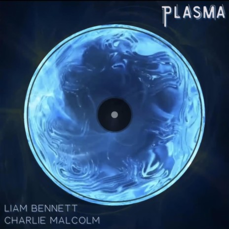 Plasma ft. Charlie Malcolm | Boomplay Music