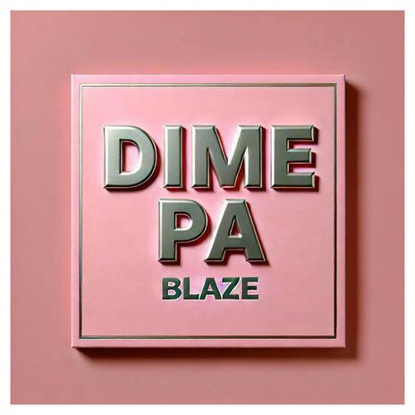 DIME PA | Boomplay Music