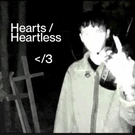 Hearts / Heartless