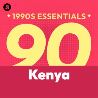 Kenya 1990s Essentials