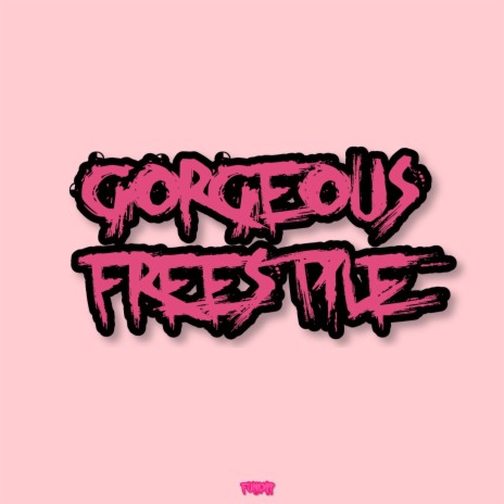 Gorgeous (Freestyle) | Boomplay Music