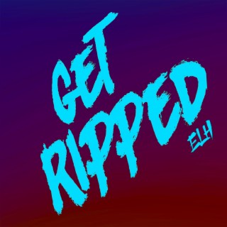 GET RIPPED