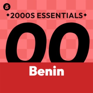Benin 2000s Essentials