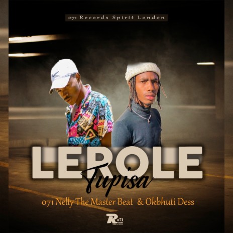 Lerole Tupisa ft. Okbhuti Dess | Boomplay Music