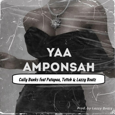 Yaa Amponsah ft. Patapaa, Tettey & Lazzy Beatz