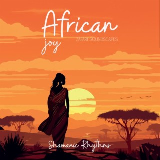 African Joy: Rhythms of Happiness and Calm