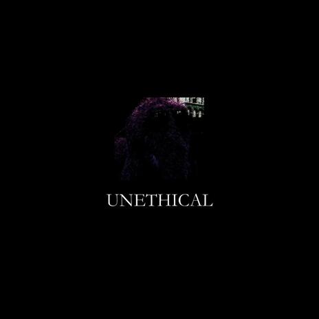 unethical (EXTRA CRUNCHY)