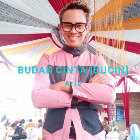 Budak Cinta ft. Arie | Boomplay Music